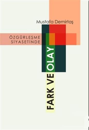 Özgürleşme Siyasetinde Fark ve Olay Mustafa Demirtaş