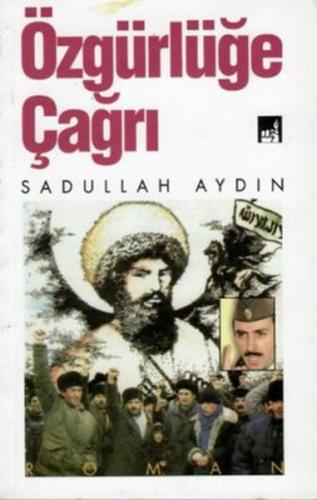 Özgürlüğe Çağrı %17 indirimli Sadullah Aydın