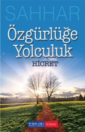 Özgürlüğe Yolculuk - Hicret %23 indirimli Abdülhamid Cude Es-Sahhar