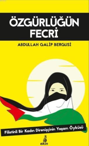 Özgürlüğün Fecri %15 indirimli Abdullah Galib Bergusi