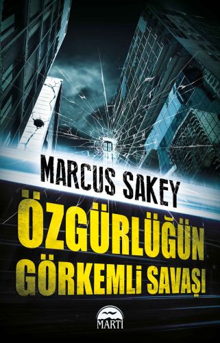 Özgürlüğün Görkemli Savaşı %30 indirimli Marcus Sakey