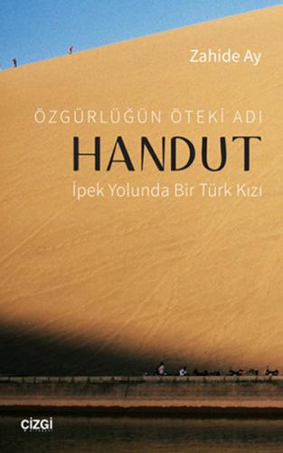 Özgürlüğün Öteki Adı Handut : İpek Yolunda Bir Türk Kızı %23 indirimli