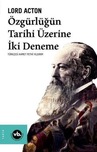 Özgürlüğün Tarihi Üzerine İki Deneme %20 indirimli Lord Acton