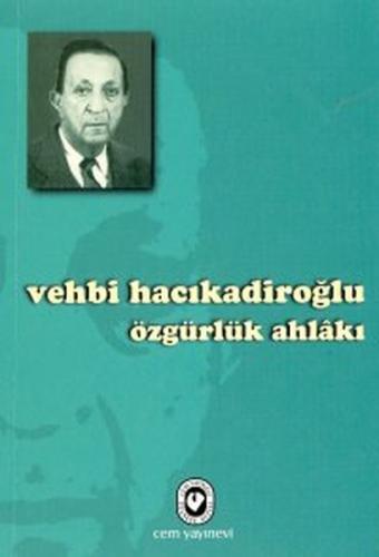 Özgürlük Ahlakı %20 indirimli Vehbi Hacıkadiroğlu