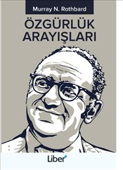 Özgürlük Arayışları Murray N. Rothbard