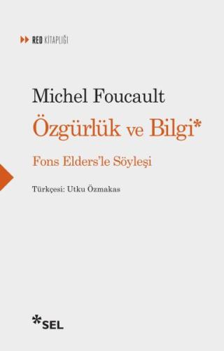 Özgürlük ve Bilgi - Fons Elders'le Söyleşi %12 indirimli Michel Foucau