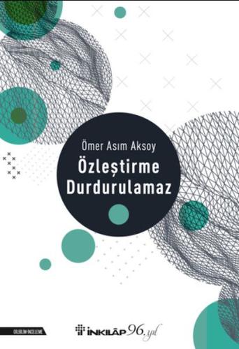 Özleştirme Durdurulamaz %15 indirimli Ömer Asım Aksoy