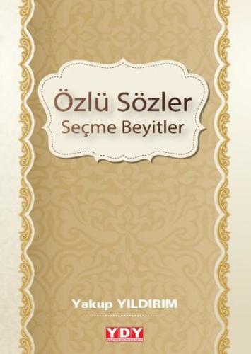 Özlü Sözler - Seçme Beyitler Yakup Yıldırım