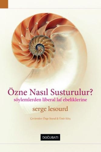 Özne Nasıl Susturulur? %10 indirimli Serge Lesourd