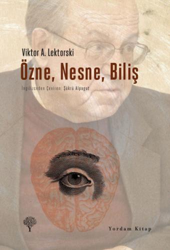 Özne, Nesne, Biliş %12 indirimli Viktor A. Lektorski