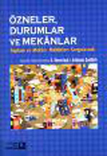 Özneler Durumlar ve Mekanlar İ. Emre Işık