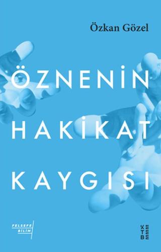 Öznenin Hakikat Kaygısı %17 indirimli Özkan Gözel