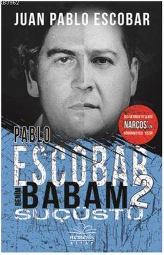 Pablo Escobar Benim Babam 2 Suçüstü %10 indirimli Juan Pablo Escobar