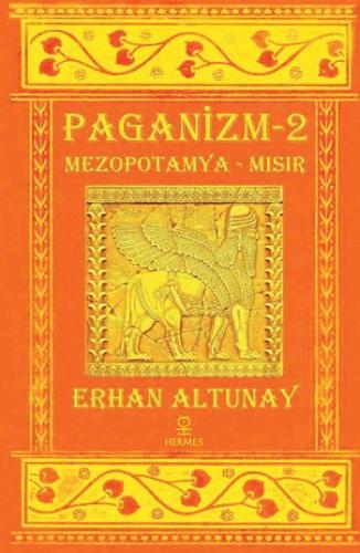 Paganizm 2 Mezopotamya - Mısır %12 indirimli Erhan Altunay