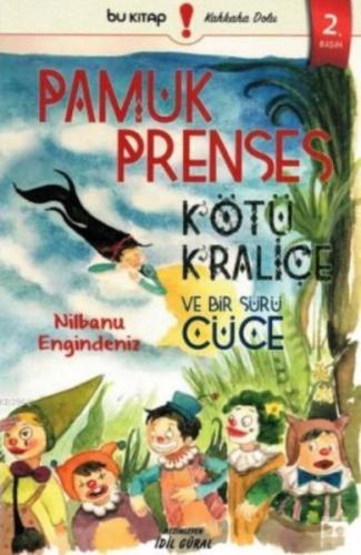 Pamuk Prenses Kötü Kraliçe ve Bir Sürü Cüce Nilbanu Engindeniz