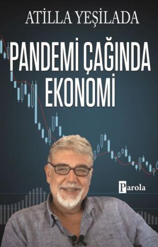 Pandemi Çağında Ekonomi %23 indirimli Atilla Yeşilada