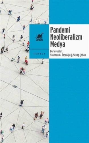 Pandemi Neoliberalizm Medya %14 indirimli Yasemin Giritli İnceoğlu