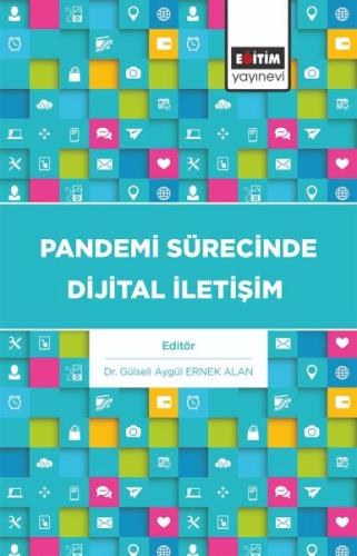 Pandemi Sürecinde Dijital İletişim %3 indirimli Ğülşelı Ayğül Ernek Al