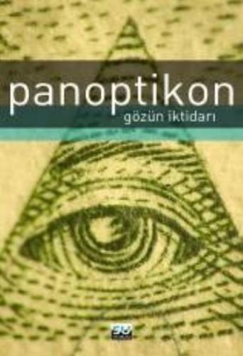 Panoptikon - Gözün İktidarı Jeremy Bentham