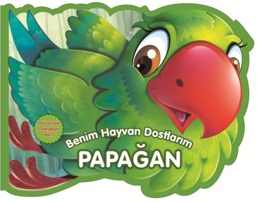 Papağan - Benim Hayvan Dostlarım (Ciltli) %23 indirimli Kolektif