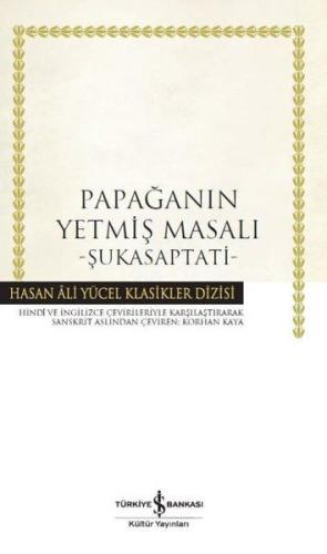 Papağanın Yetmiş Masalı - Şukasaptati - Hasan Ali Yücel Klasikleri (Ci