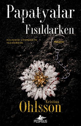 Papatyalar Fısıldarken %15 indirimli Kristina Ohlsson