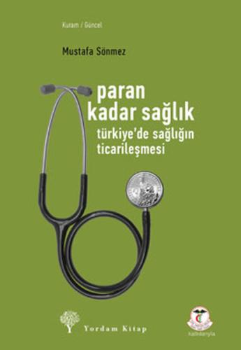 Paran Kadar Sağlık - Türkiye'de Sağlığın Ticarileşmesi %12 indirimli M