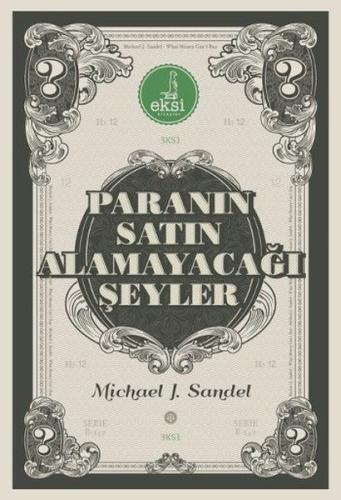 Paranın Satın Alamayacağı Şeyler %3 indirimli Michael J. Sandel