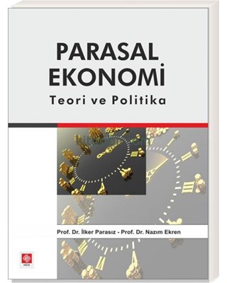 Parasal Ekonomi Teori ve Politika Prof. Dr. M. İlker Parasız