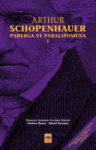 Parerga ve Paralipomena Cilt 1 %19 indirimli Arthur Schopenhauer