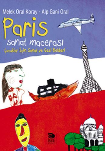 Paris Sanat Macerası Çocuklar İçin Sanat ve Gezi Rehberi %10 indirimli