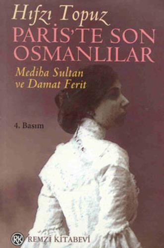 Paris’te Son Osmanlılar Mediha Sultan ve Damat Ferit %13 indirimli Hıf