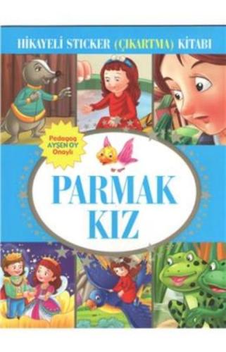 Parmak Kız Hikayeli Sticker Çıkartma Kitabı Kolektif