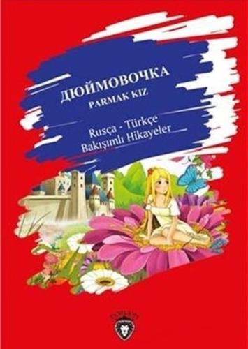 Parmak Kız Rusça Türkçe Bakışımlı Hikayeler %25 indirimli Kolektif