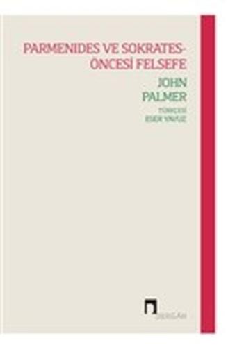 Parmenides ve Sokrates Öncesi Felsefe %10 indirimli John Palmer