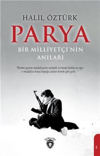 Parya - Bir Milliyetçinin Anıları %25 indirimli Halil Öztürk