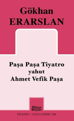 Paşa Paşa Tiyatro yahut Ahmet Vefik Paşa %15 indirimli Gökhan Erarslan