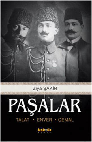 Paşalar (Talat-Enver-Cemal) %8 indirimli Ziya Şakir