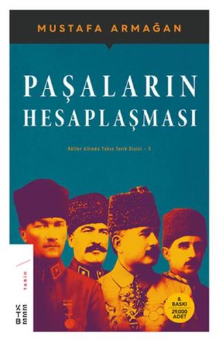 Paşaların Hesaplaşması - Küller Altında Yakın Tarih Dizisi 5 Mustafa A