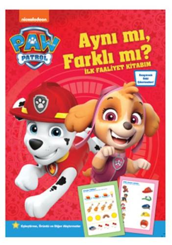 Paw Patrol Aynı mı, Farklı mı? - İlk Faaliyet Kitabım Kolektıf