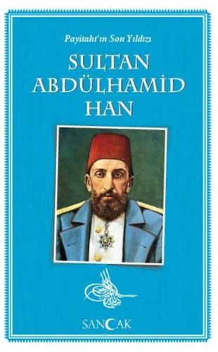 Payitahtın Son Yıldızı Sultan Abdülhamid Han %30 indirimli Kolektıf