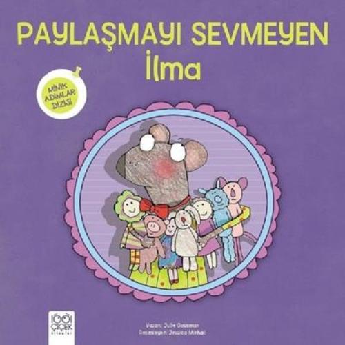 Paylaşmayı Sevmeyen İlma Minik Adımlar Dizisi %14 indirimli Julie Gass