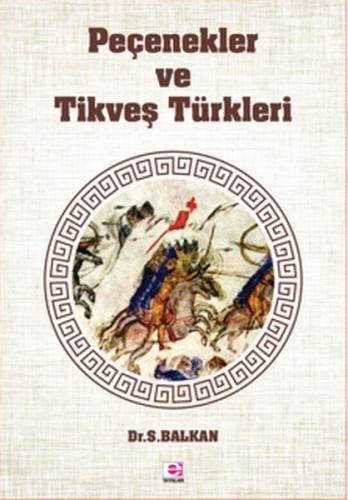 Peçenekler ve Tikveş Türkleri %10 indirimli Sami Balkan