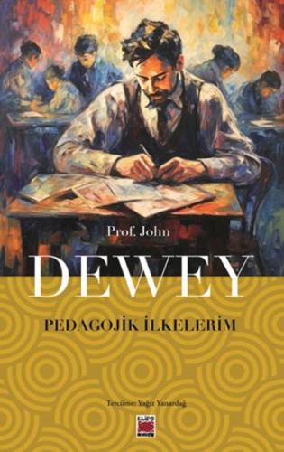 Pedagojik İlkelerim Prof. John Dewey