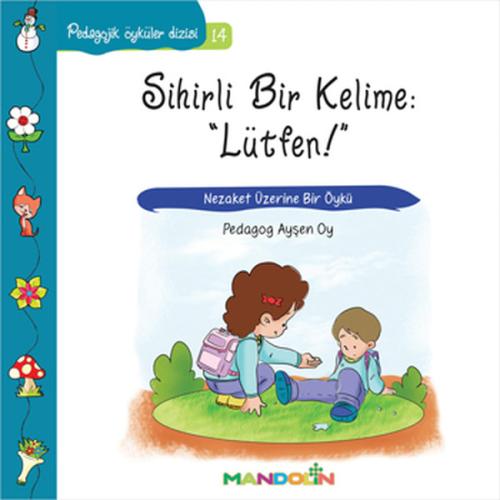 Pedagojik Öyküler 14 - Sihirli Bir Kelime: Lütfen %15 indirimli Ayşen 