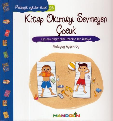 Pedagojik Öyküler 26 - Kitap Okumayı Sevmeyen Çocuk %15 indirimli Ayşe