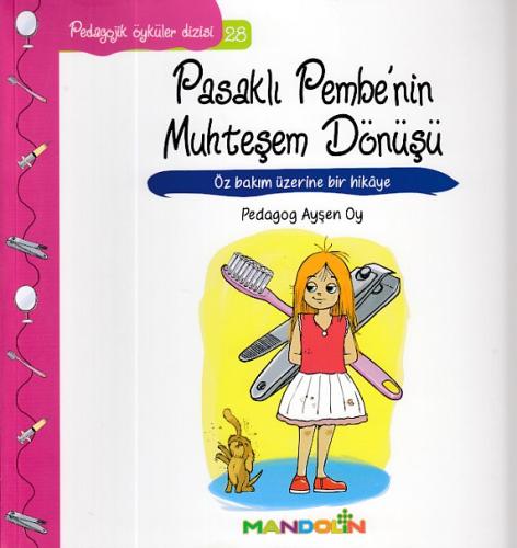 Pedagojik Öyküler 28 - Pasaklı Pembenin Muhteşem Dönüşü %15 indirimli 