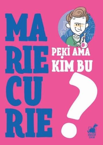 Peki Ama Kim Bu Marie Curie? %14 indirimli Giulia Calandra Buonaura