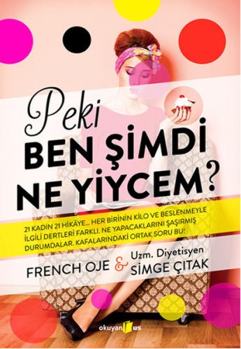 Peki Ben Şimdi Ne Yiycem? %10 indirimli Simge Çıtak