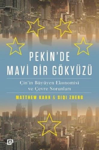 Pekin'de Mavi Bir Gökyüzü - Çin'in Büyüyen Ekonomisi ve Çevre Sorunlar